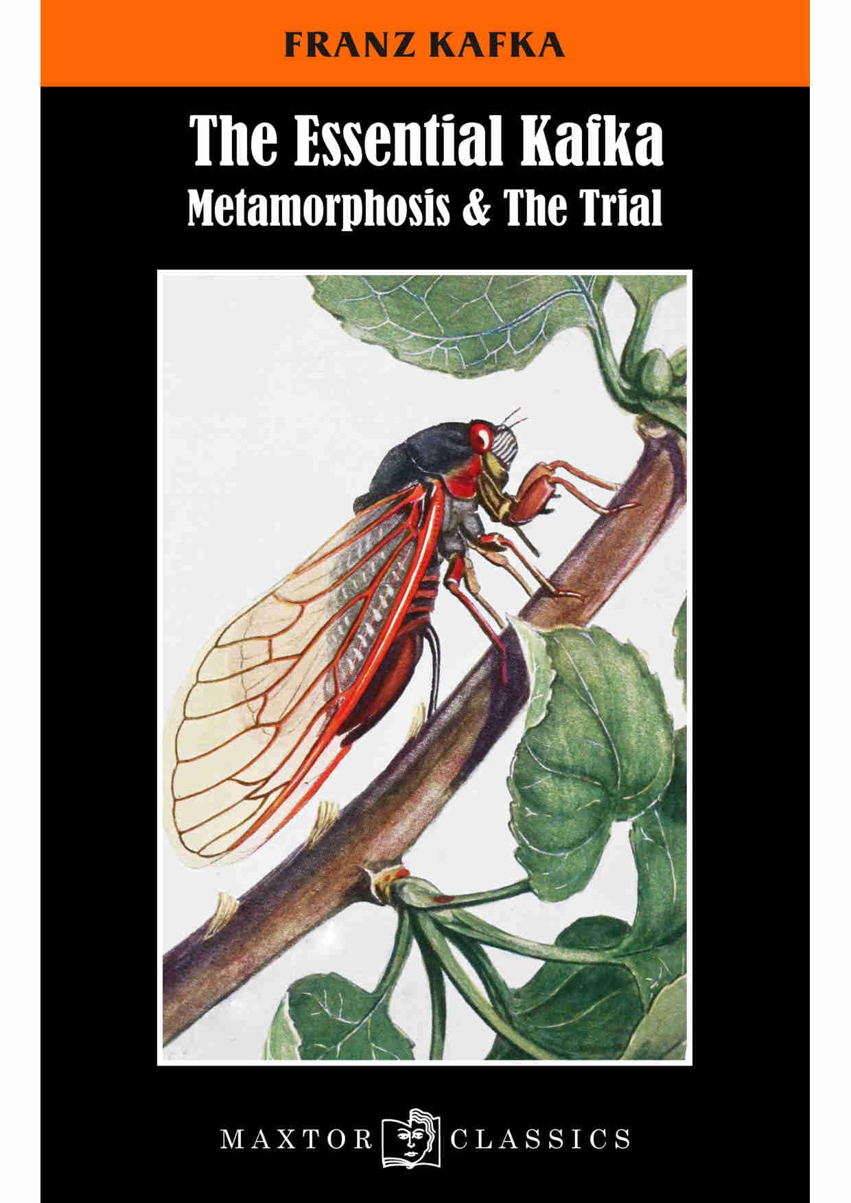 The essential Kafka: Metamorphosis & the trial (Maxtor Classics, Band 15) Historical Fiction