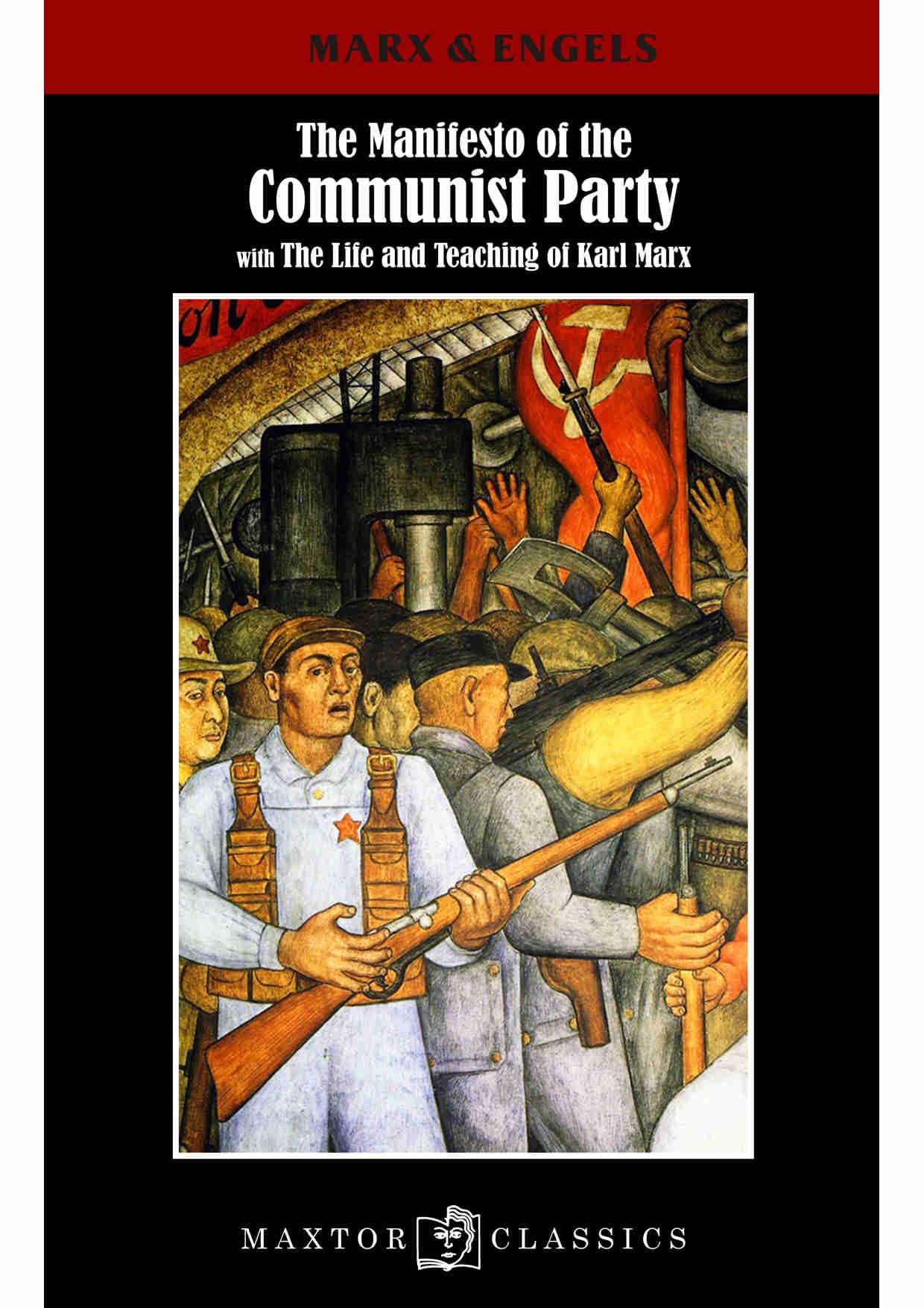 The manifesto of the communist party : with the life & teaching of Karl Marx book