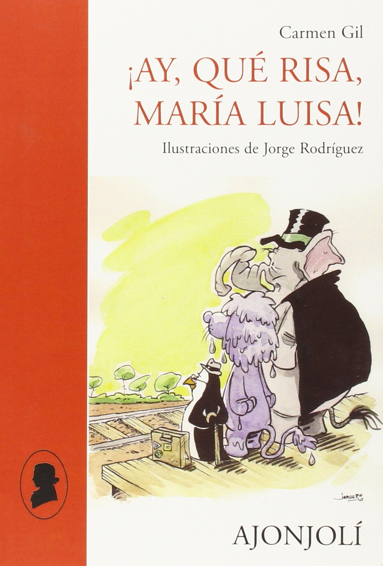 ¡Ay, qué risa, María Luisa!: Ilustraciones de Jorge Rodríguez book