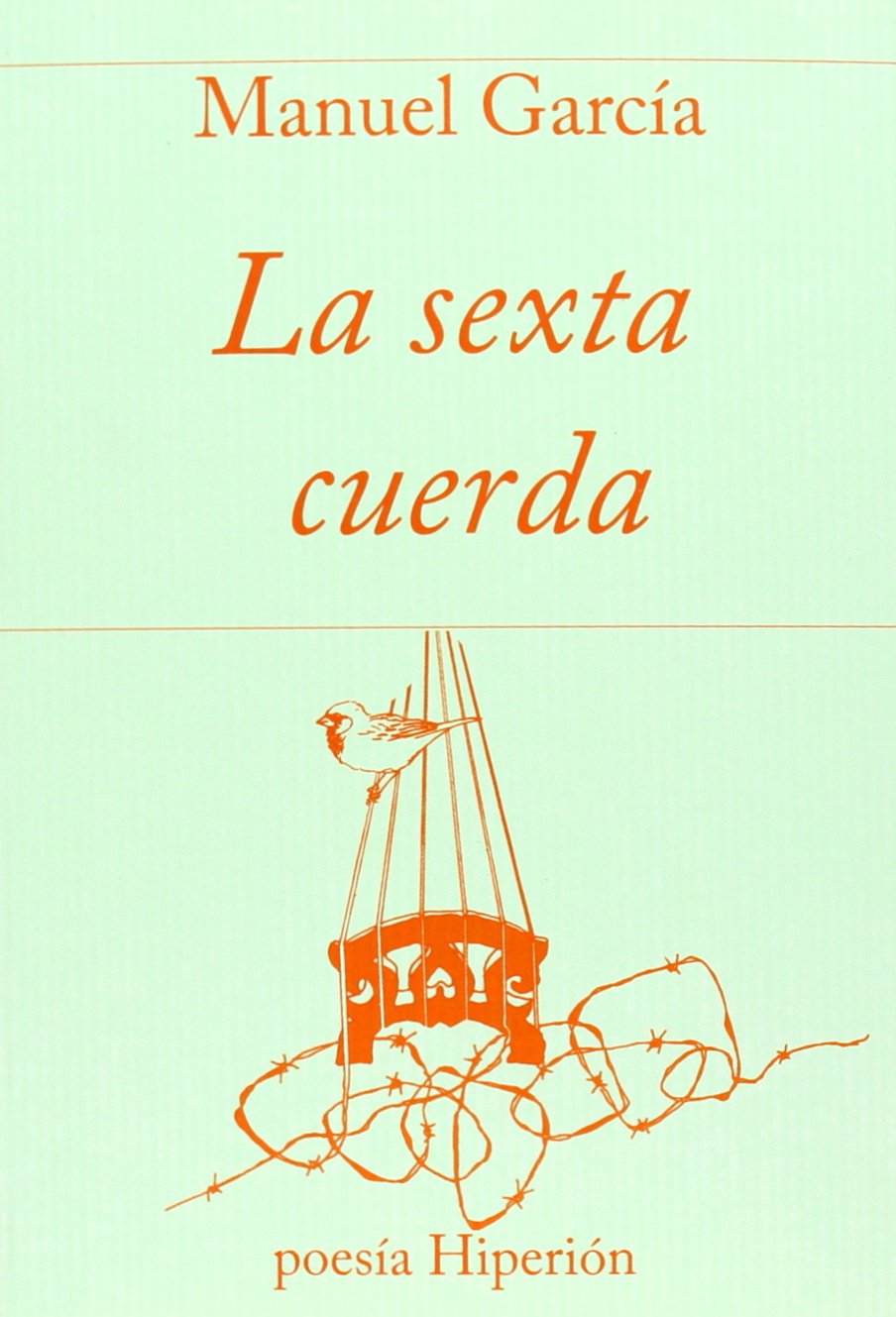 La sexta cuerda (Poesía Hiperión, Band 662) Non-fiction