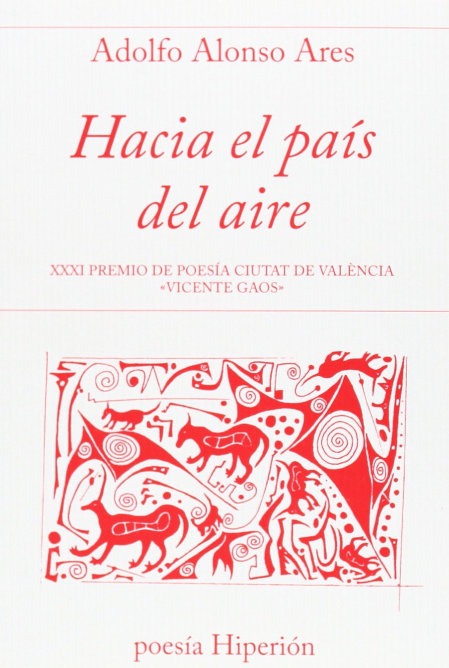 Hacia el país del aire (Poesía Hiperión, Band 663) Non-fiction