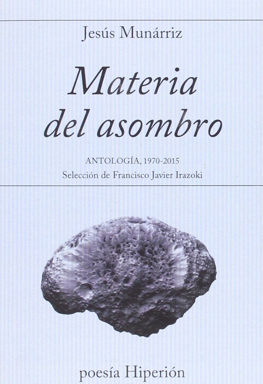 Materia del asombro : antología 1970-2015 Non-fiction