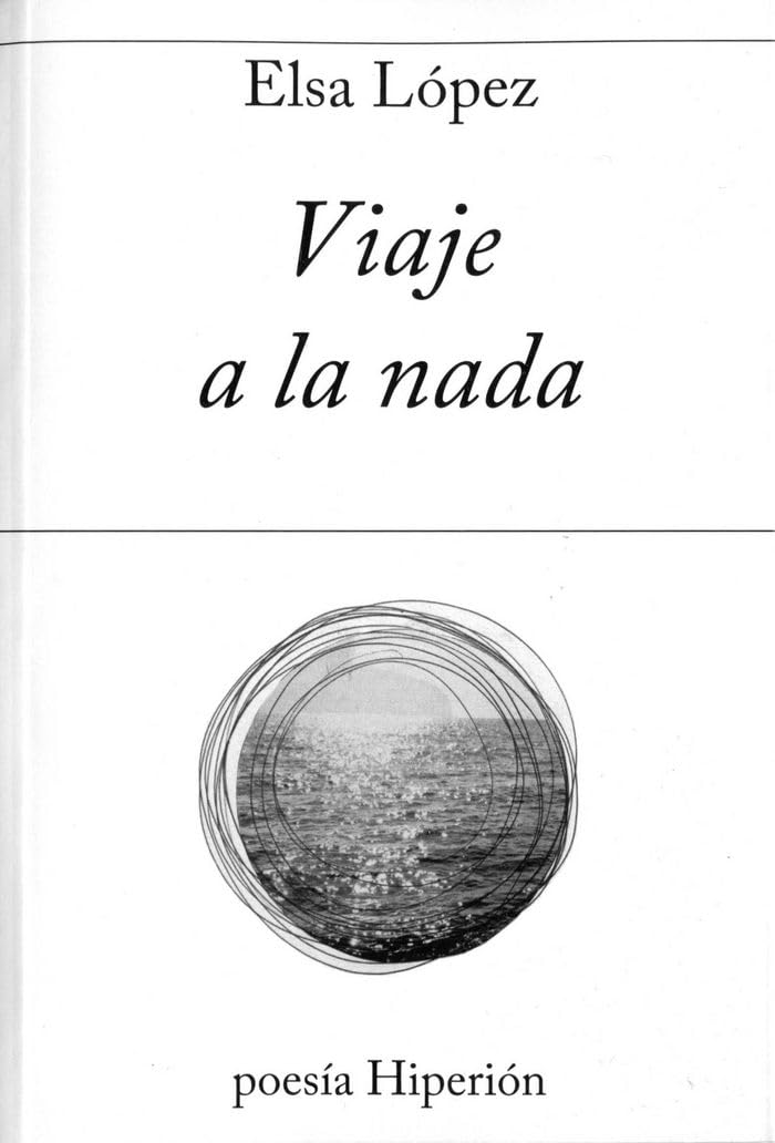 Viaje a la nada (poesía Hiperión, Band 695) Non-fiction