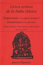 Lírica erótica de la India clásica: La señal de la pasión. La olla rota (poesía Hiperión, Band 780) Historical Fiction