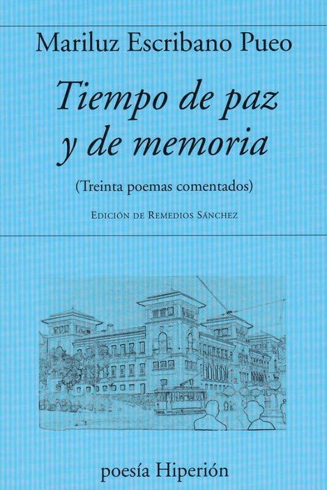 Tiempo de paz y de memoria: (Treinta poemas comentados) Edición de Remedios Sánchez (poesía Hiperión, Band 792) Books