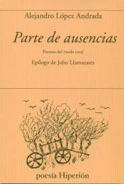 Parte de ausencias: Poemas del éxodo rural book