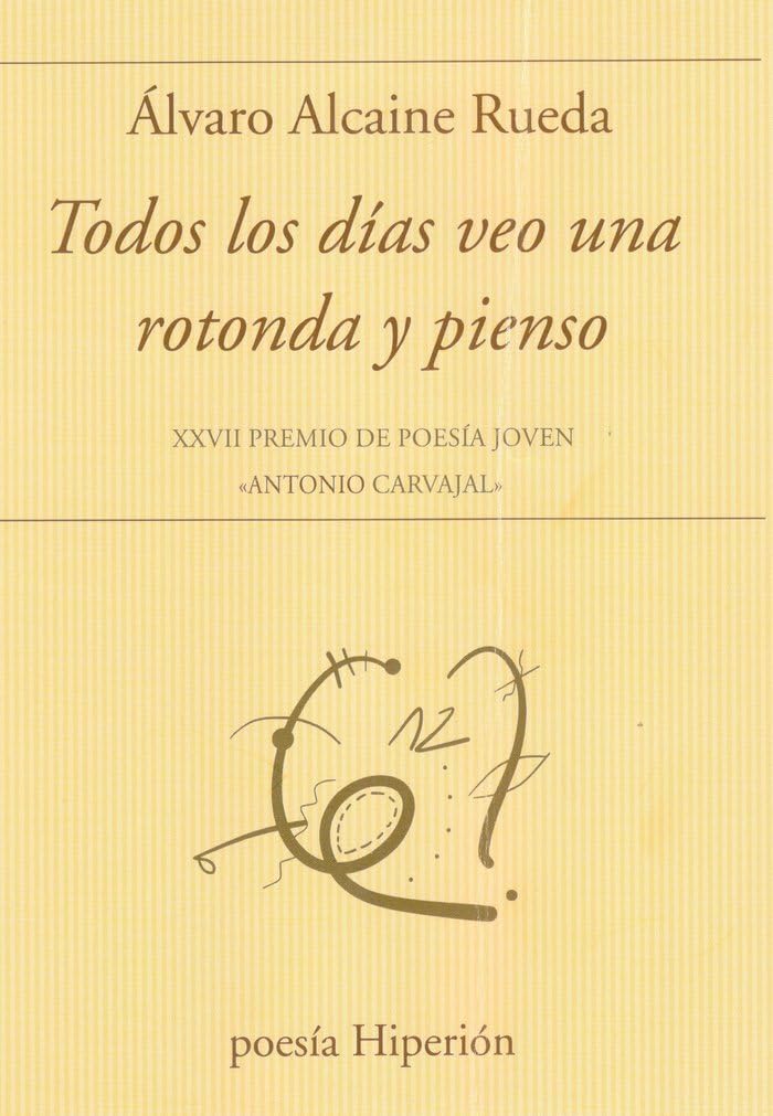 Todos los días veo una rotonda y pienso (Poesía Hiperión, Band 844) Poetry