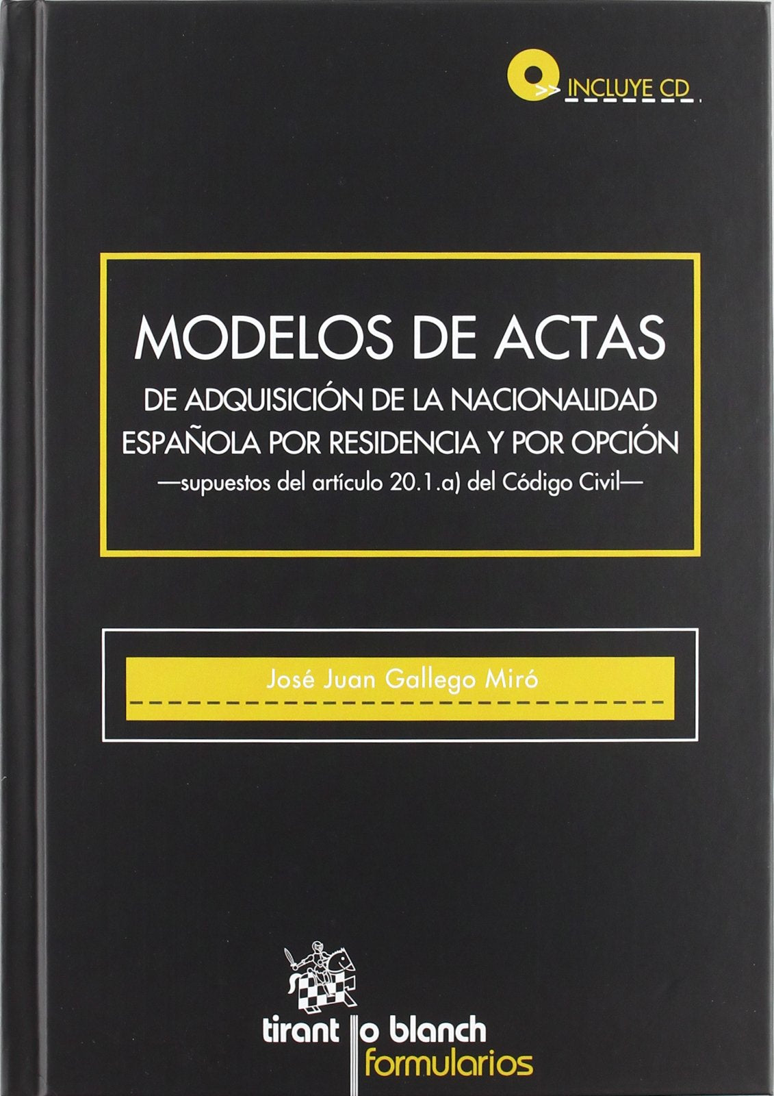 Modelos de actas : de adquisición de la nacionalidad española por residencia y por opción : supuestos del artículo 20.1.a del Código Civil Learning & Reference