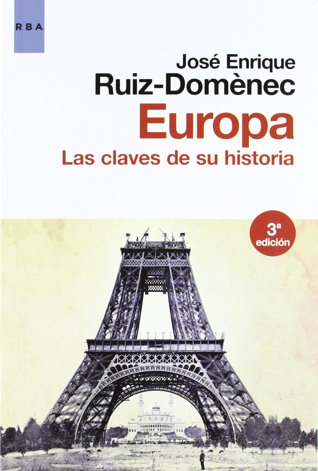 Europa, claves de su historia (Ensayo y Biografía) Politics & History