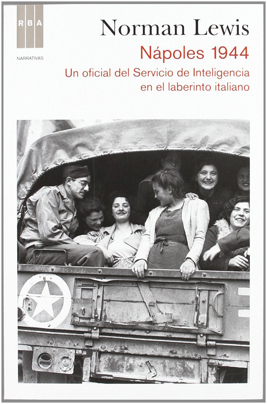 Nápoles 1944: Un oficial del Servicio de Inteligencia en el laberinto italiano (Otros Ficción) Historical Fiction
