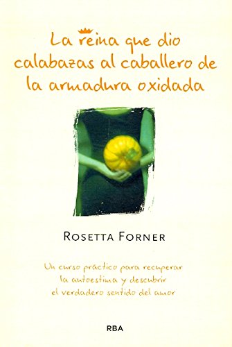 La reina que dio calabazas al caballero de la armadura oxidada book