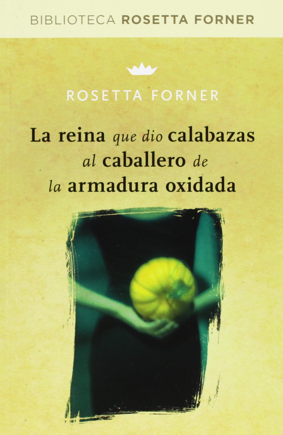La reina que dio calabazas al caballero de la armadura oxidada book
