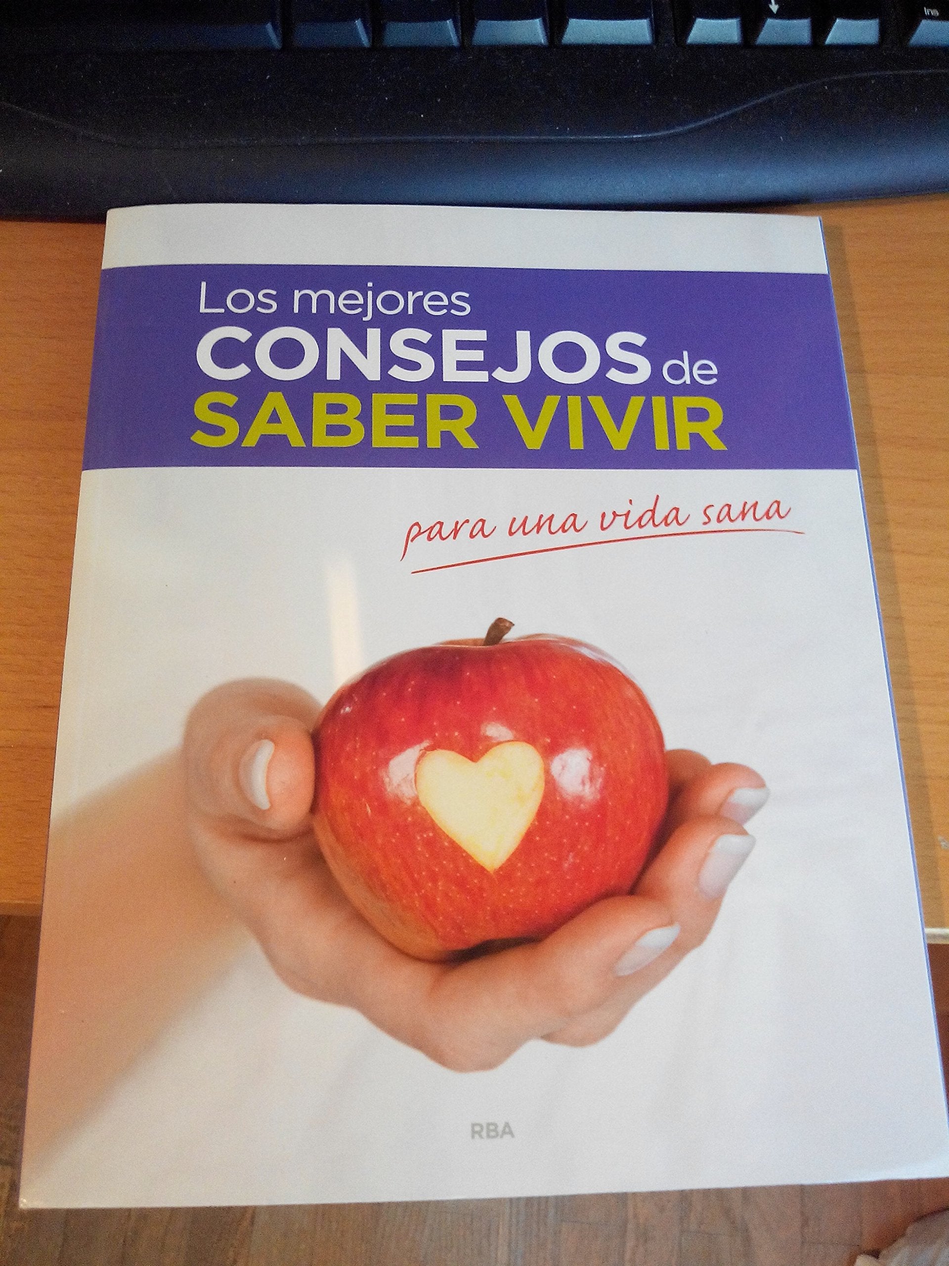 LOS MEJORES CONSEJOS DE SABER VIVIR para una vida sana Books