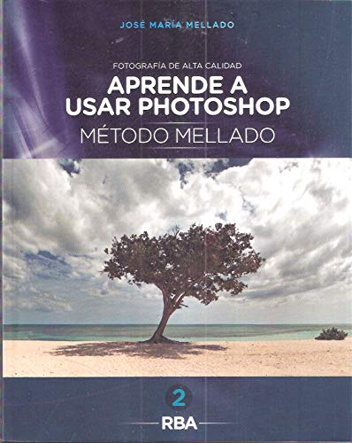 Aprende a usar photoshop. Método Mellado, vol. 2 book