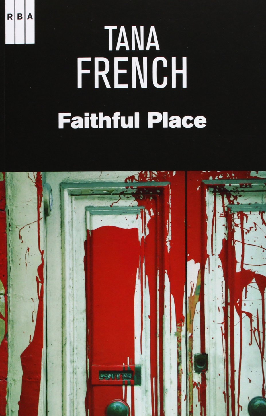 Faithful place (SERIE NEGRA) Contemporary literature