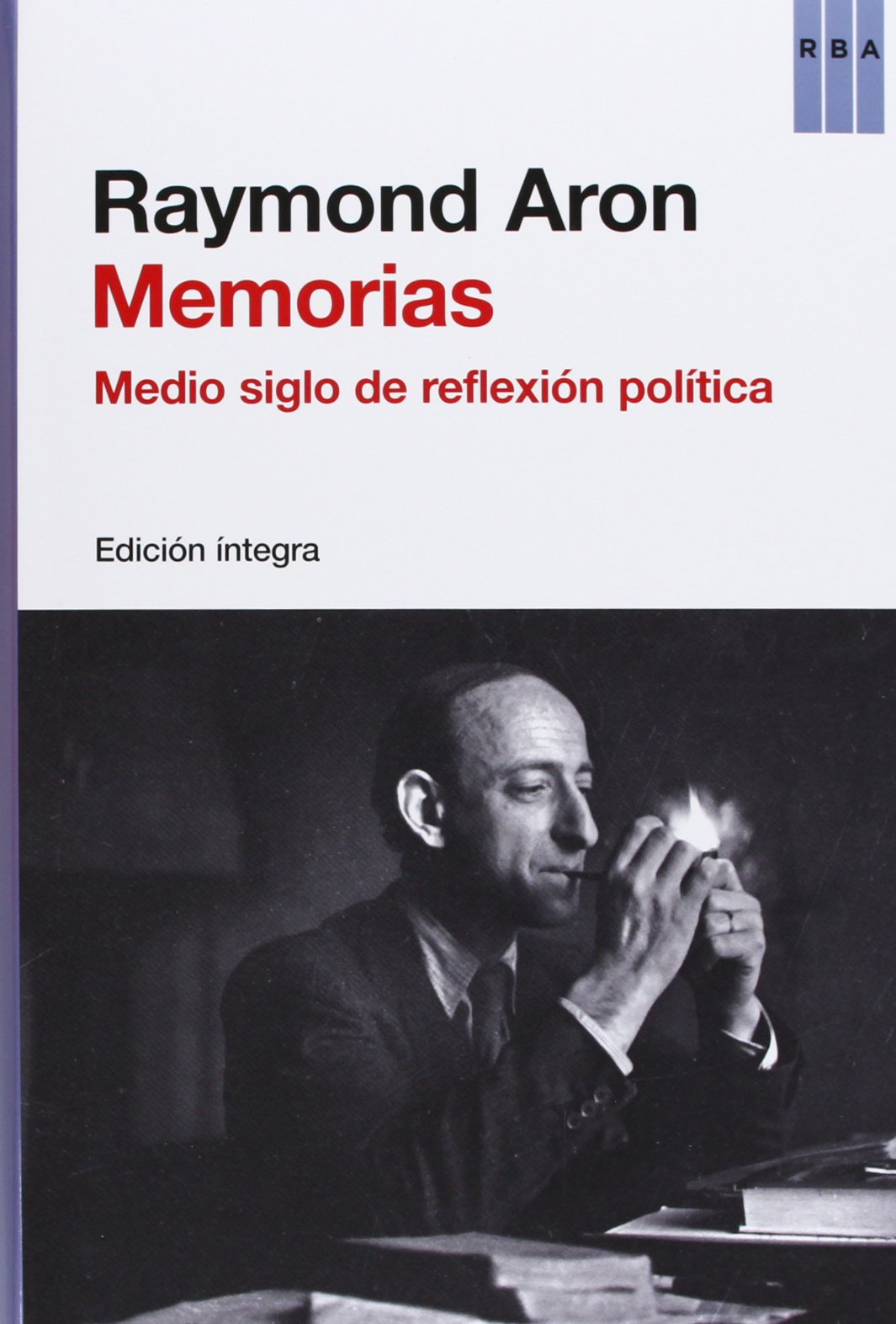 Memorias: Medio siglo de reflexión política (Ensayo y Biografía) Art & Literature