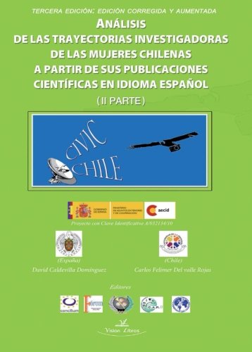 Análisis de las trayectorias investigadoras de las mujeres chilenas a partir de sus publicaciones científicas en idioma español II Parte Business & Technology