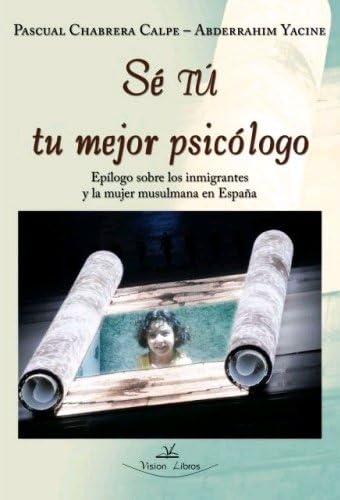 Sé tú tu mejor psicólogo: epílogo sobre los inmigrantes y la mujer musulmana en España Psychology