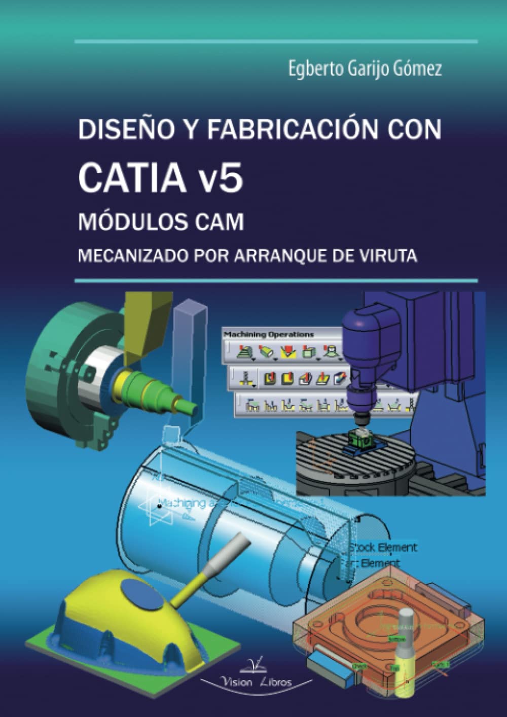 Diseño y fabricación con Catia v5 book