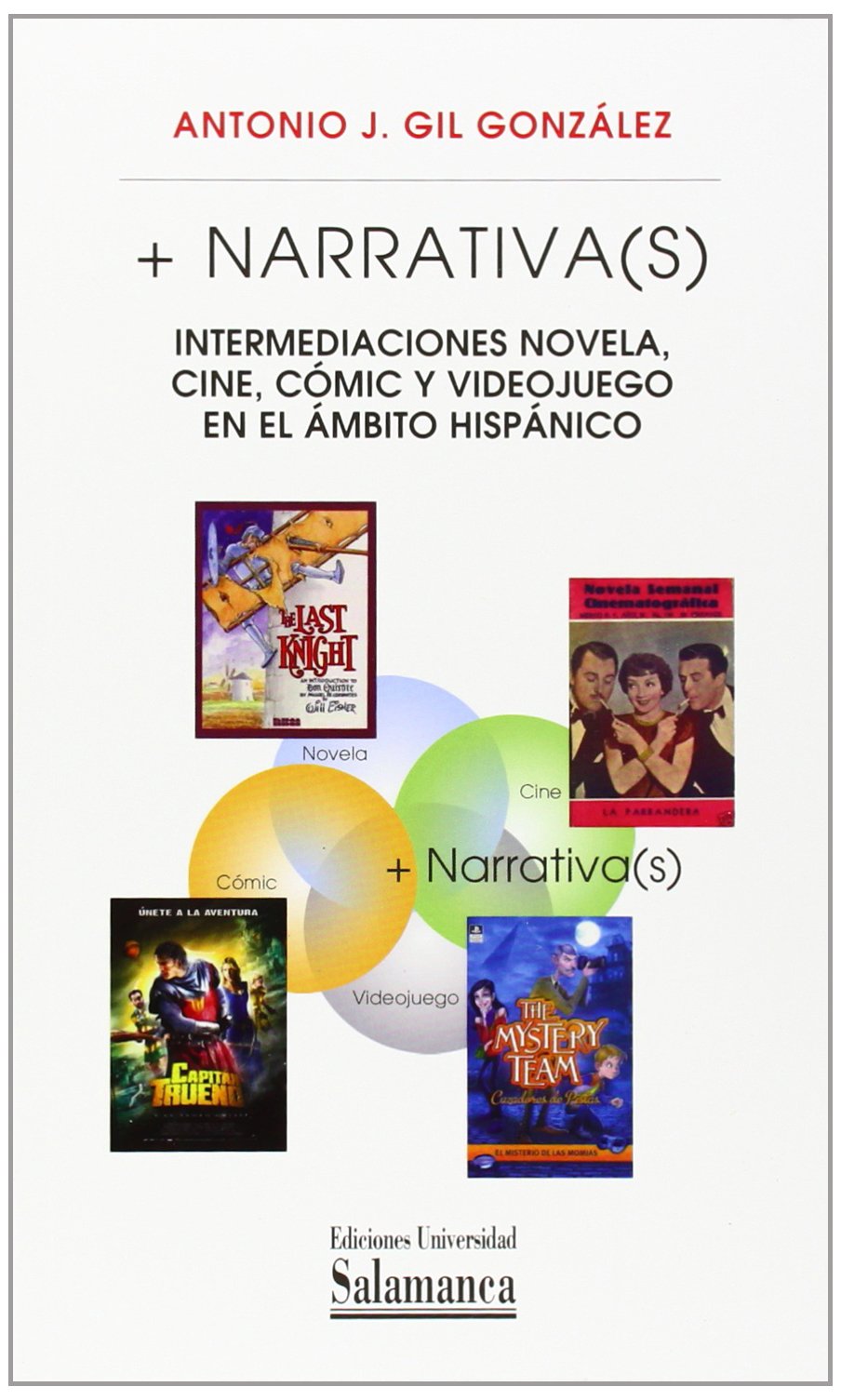 + Narrativa(s): intermediaciones novela, cine, cómic y videojuego en el ámbito hispánico book