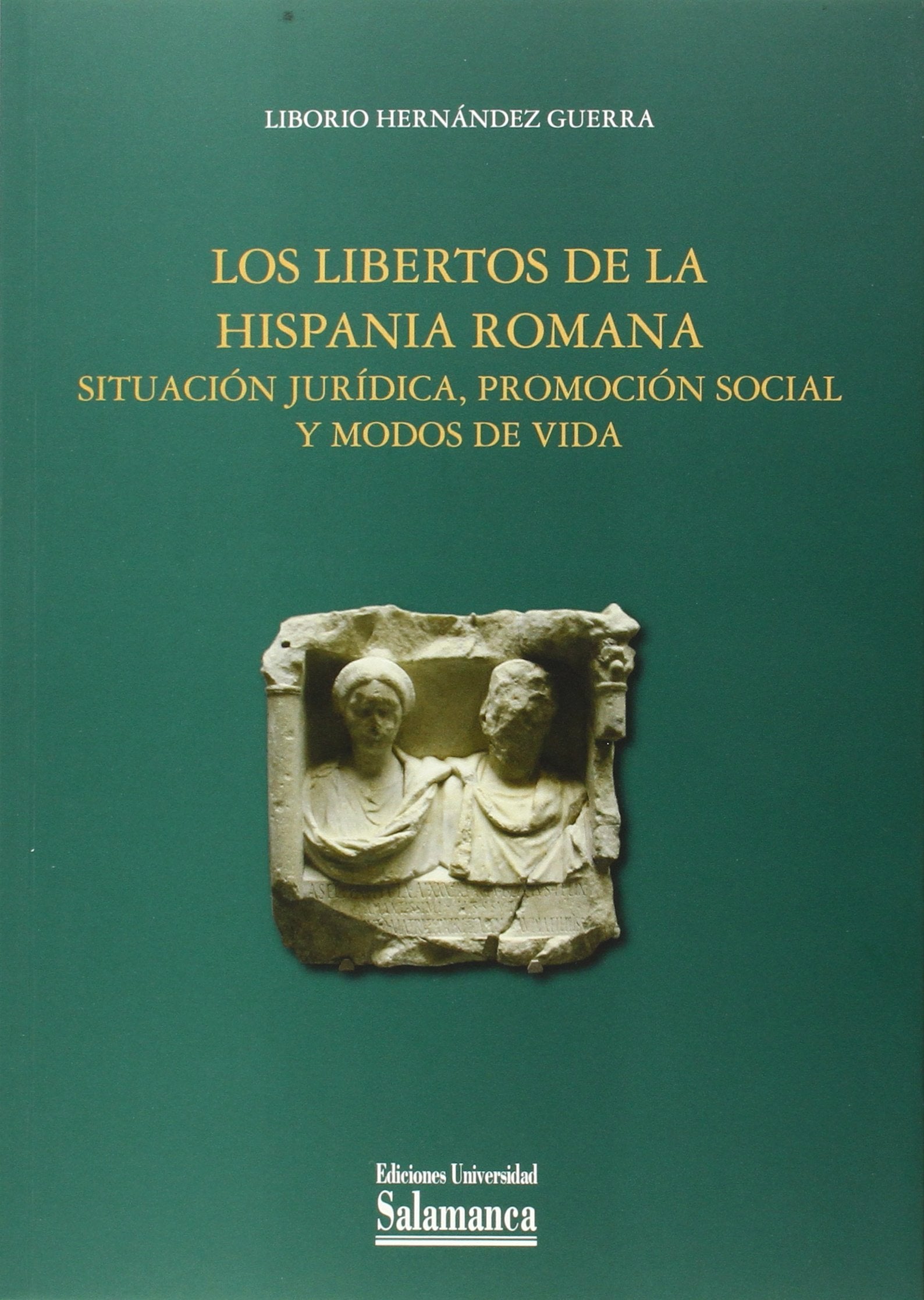 Los libertos de la Hispania Romana book