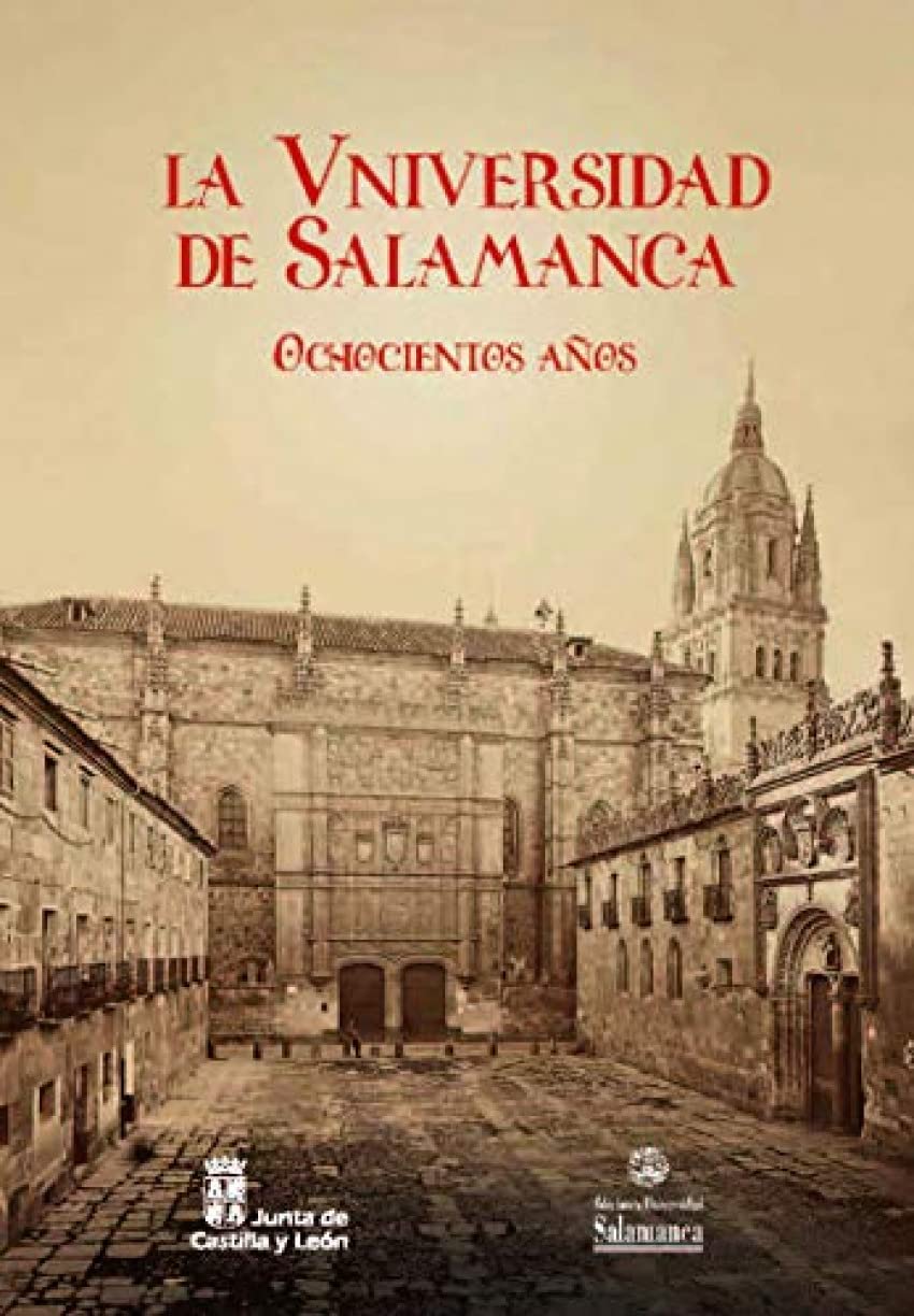 LA UNIVERSIDAD DE SALAMANCA. OCHOCIENTOS AÑOS Books