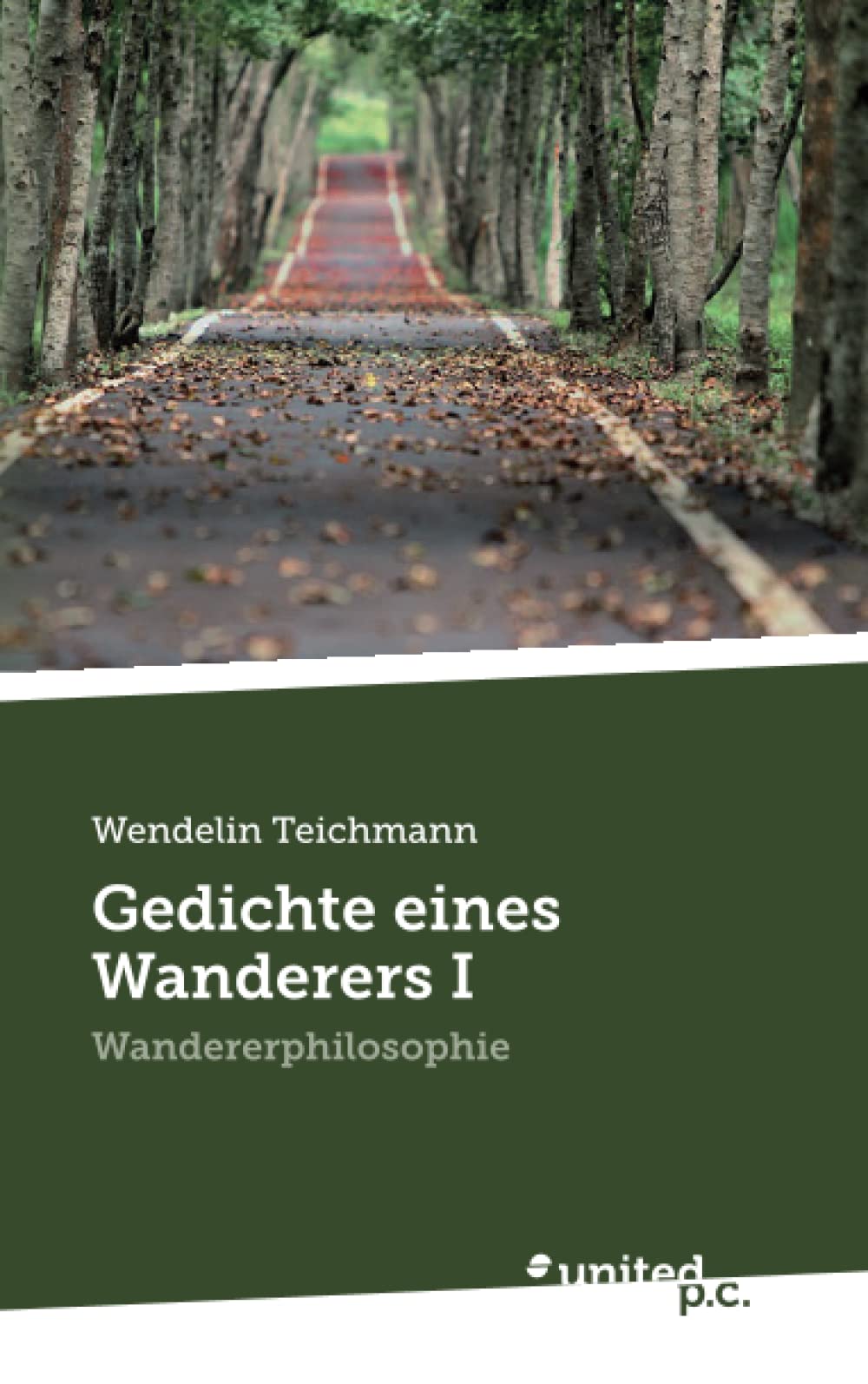 Gedichte eines Wanderers I: Wandererphilosophie Poetry