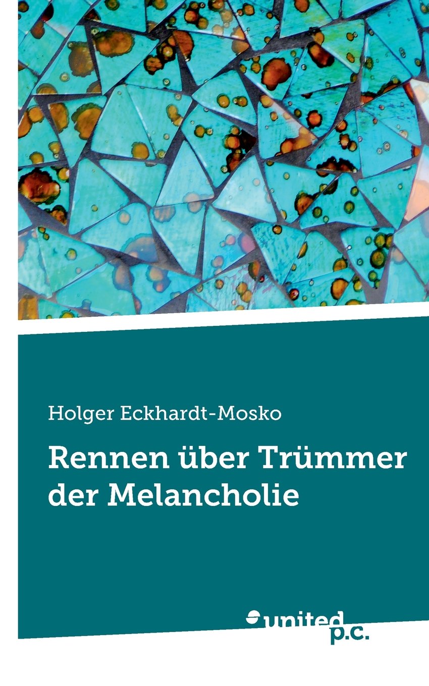 Rennen über Trümmer der Melancholie book