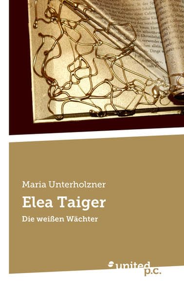 Elea Taiger: Die weißen Wächter Contemporary literature