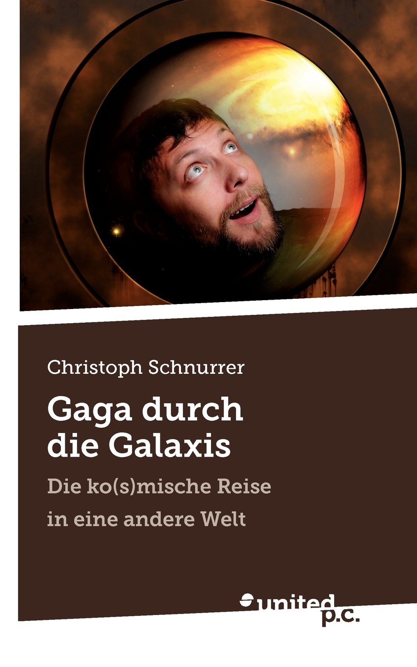 Gaga durch die Galaxis: Die ko(s)mische Reise in eine andere Welt Contemporary literature