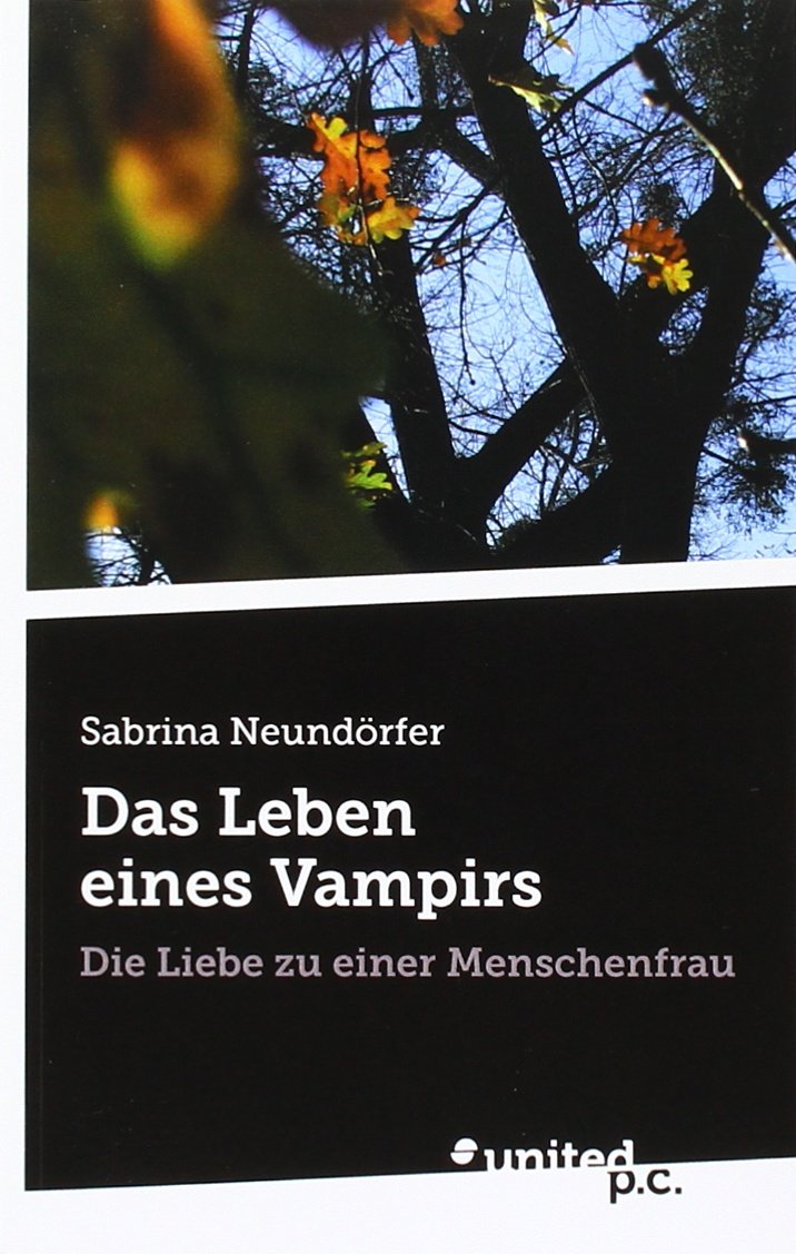Das Leben eines Vampirs: Die Liebe zu einer Menschenfrau Contemporary literature