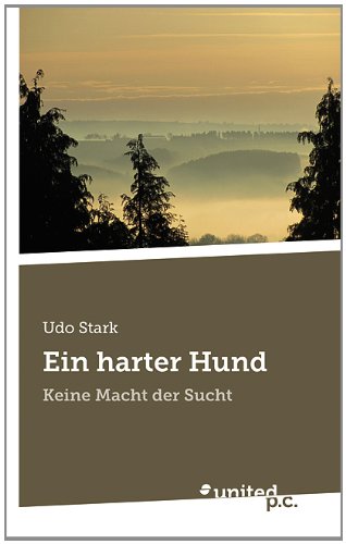 Ein harter Hund: Keine Macht der Sucht book