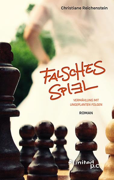 Falsches Spiel: Vermählung mit Ungeplanten Folgen Contemporary literature