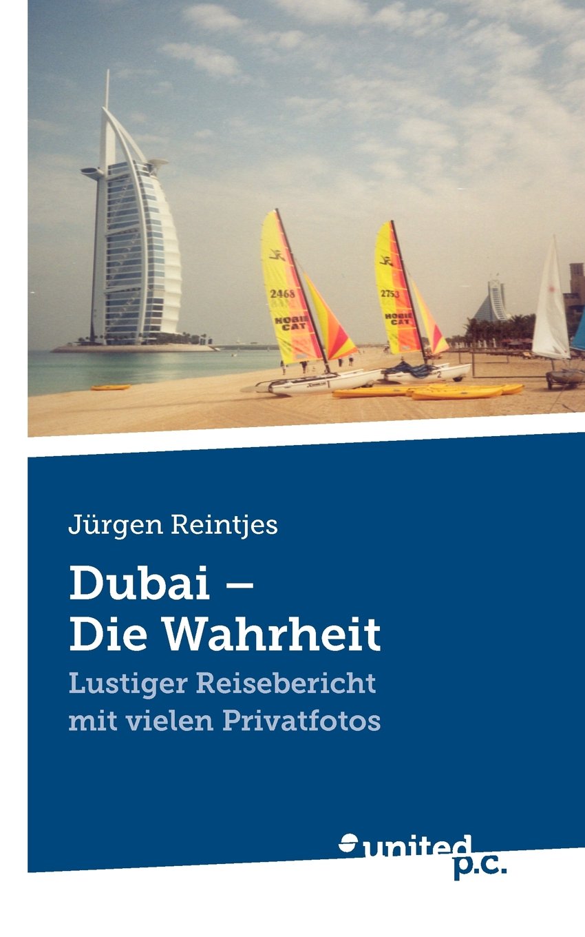 Dubai - Die Wahrheit: Lustiger Reisebericht mit vielen Privatfotos Manga