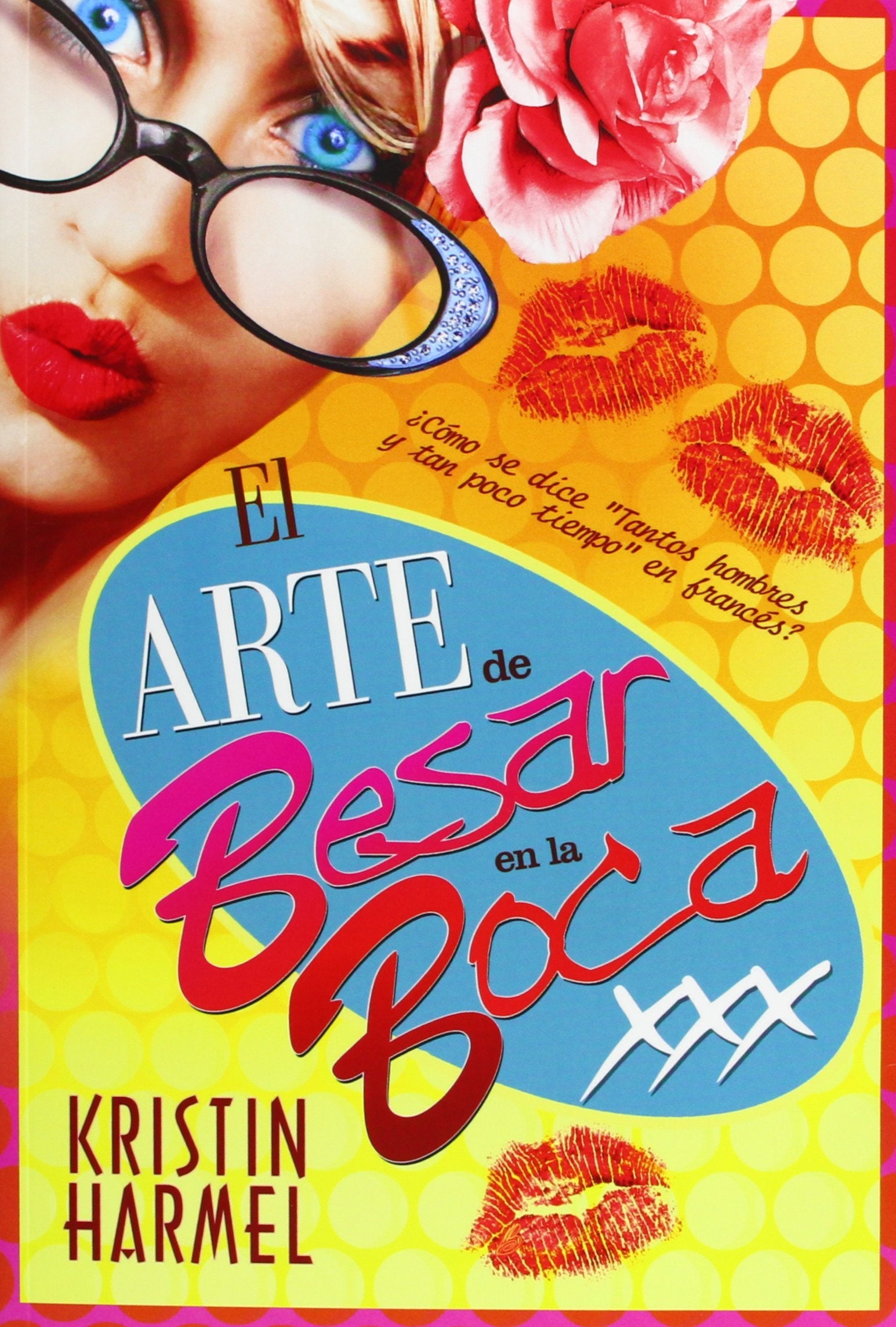 El arte de besar en la boca / The Art of French Kissing book