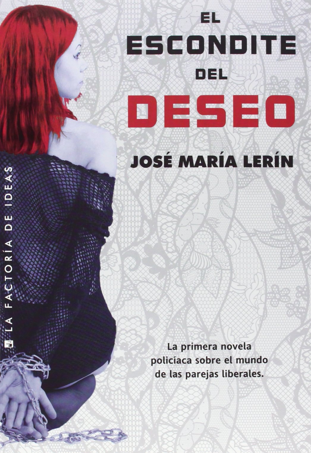 El escondite del deseo / The hiding of desire book