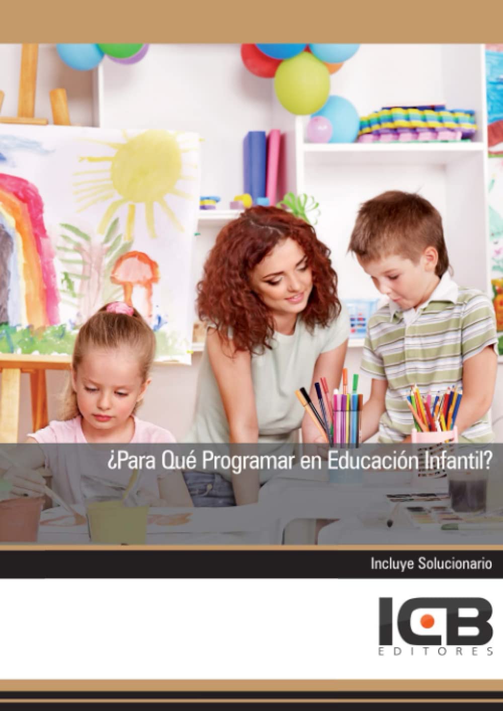 ¿Para Qué Programar en Educación Infantil? (Educación y Psicología) Education & Training
