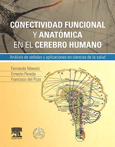 Conectividad funcional y anatómica en el cerebro humano: Análisis de señales y aplicaciones en ciencias de la salud book