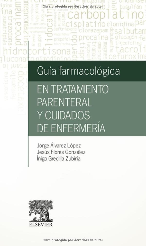 Guía farmacológica en tratamiento parenteral y cuidados de enfermería book