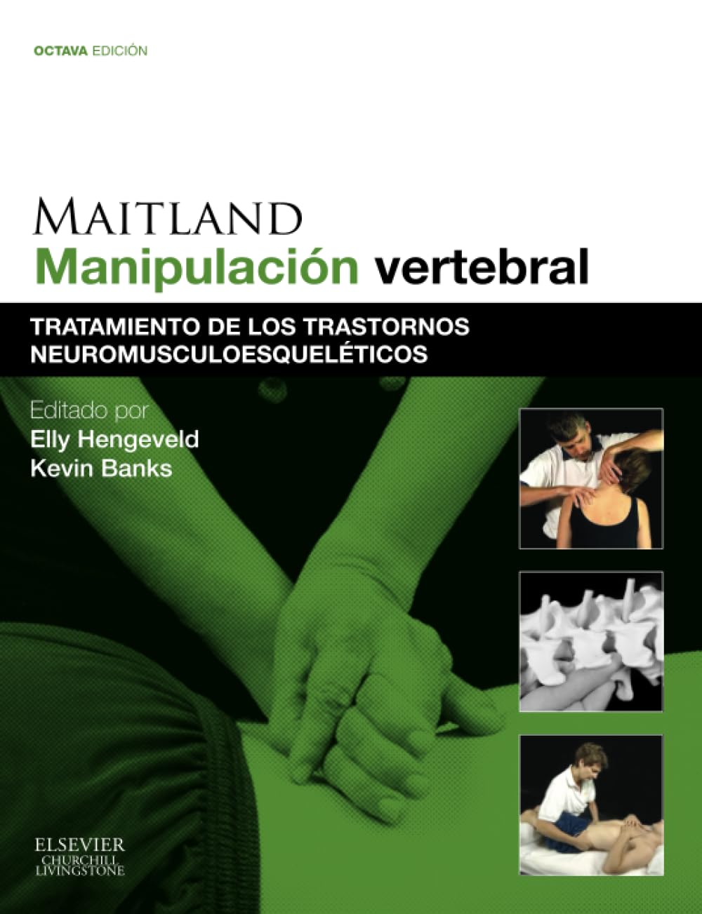 Maitland. Manipulación vertebral: Tratamiento de los trastornos neuromusculoesqueléticos Medicine