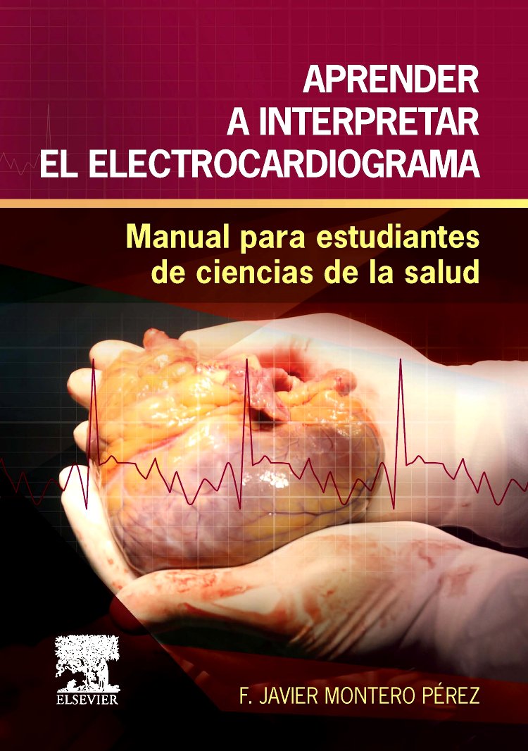 Aprender a interpretar el electrocardiograma: Manual para estudiantes de ciencias de la salud book
