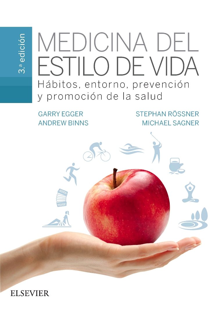 Medicina del estilo de vida (3ª ed.): Hábitos, entorno, prevención y promoción de la salud Medicine