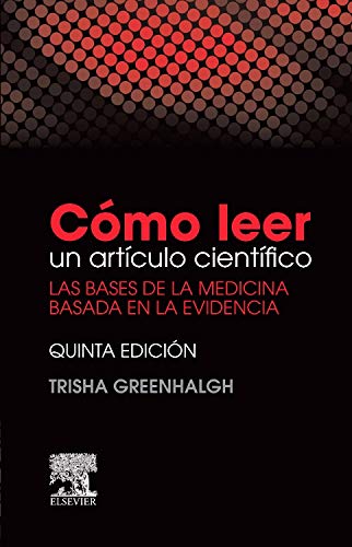 Cómo leer un artículo científico: Las bases de la medicina basada en la evidencia book