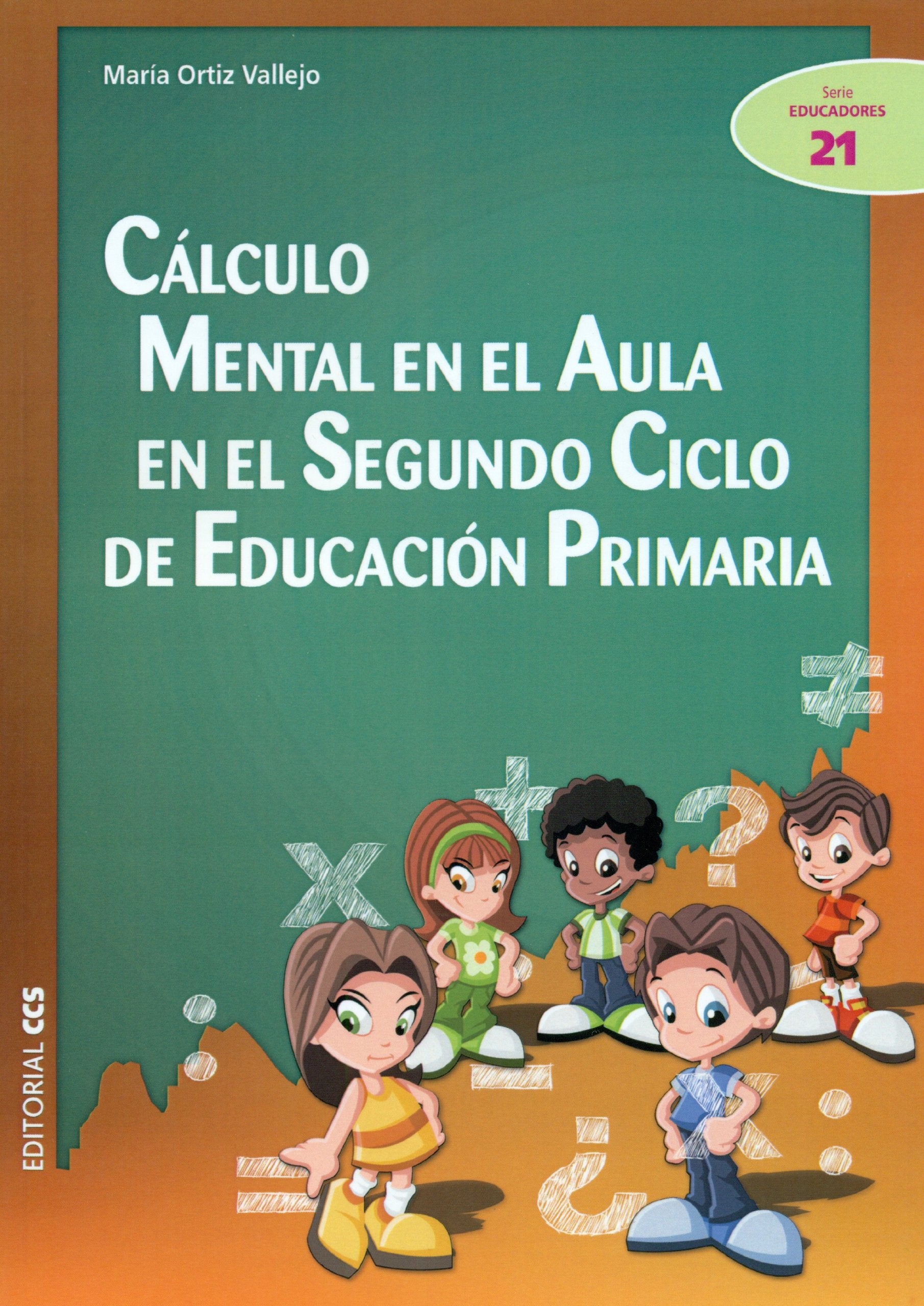 Cálculo mental en el aula en el segundo ciclo de educación primaria (Ciudad de las Ciencias, Band 21) Mathematics
