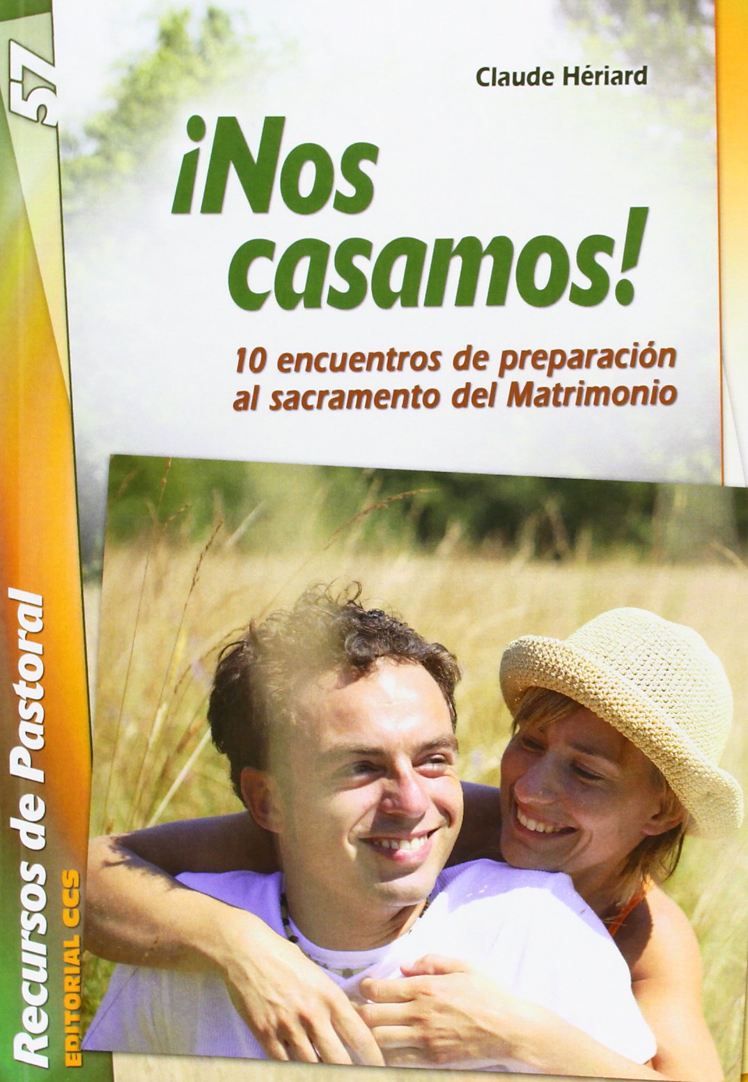 ¡Nos casamos! : 10 encuentros de preparación al sacramento del matrimonio (Recursos de pastoral, Band 57) Social Sciences