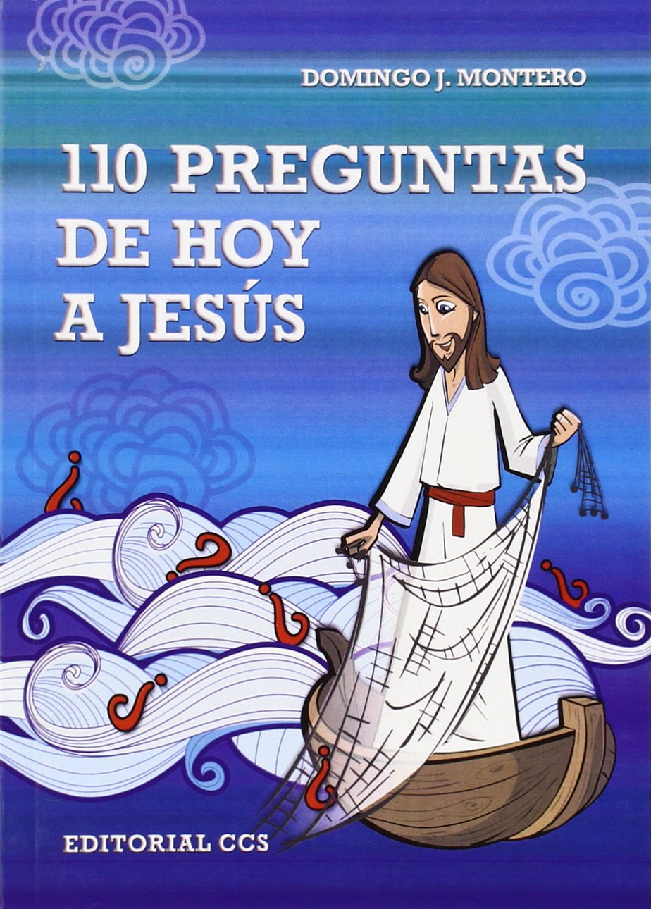 110 preguntas de hoy a Jesús (Gestos y palabras, Band 40) Social Sciences
