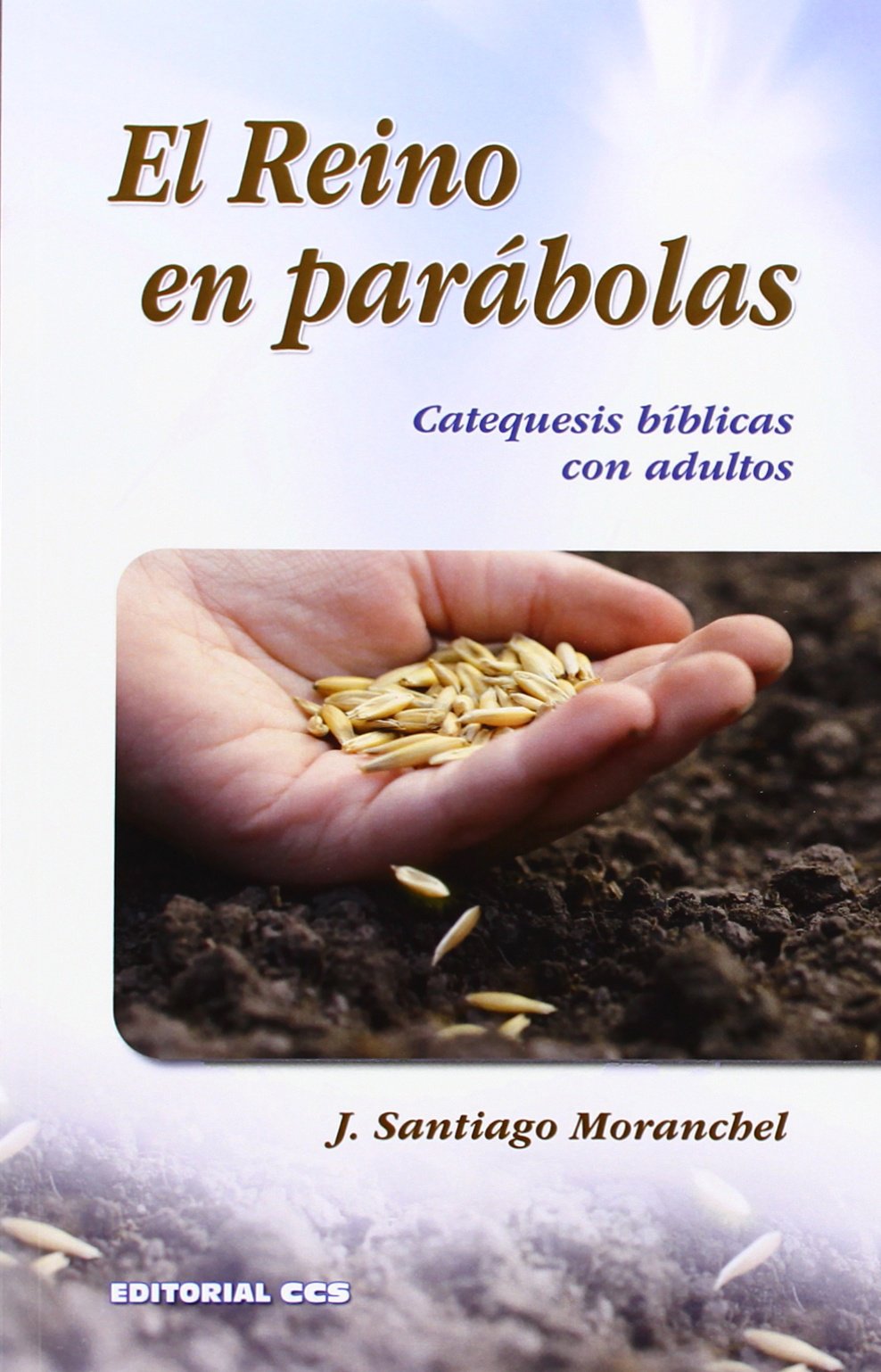 El reino en parábolas : catequesis bíblicas con adultos (Adultos en formación, Band 9) Social Sciences