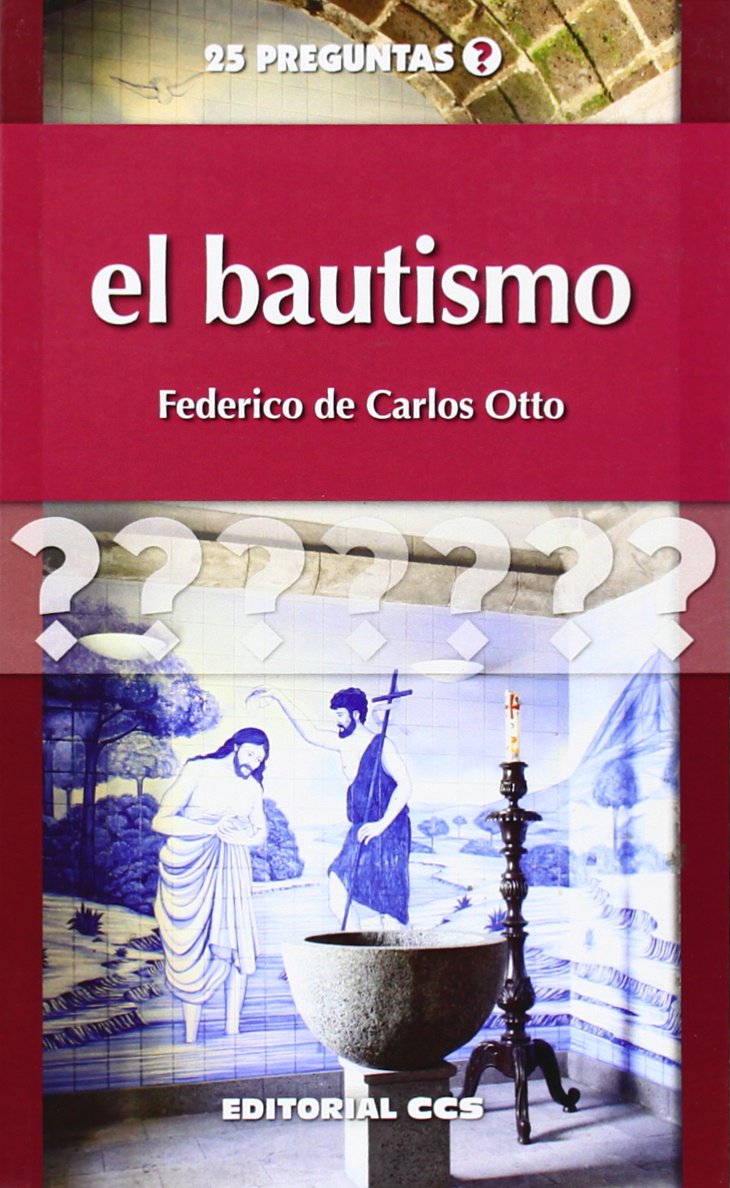 El bautismo (25 preguntas, Band 16) Religion & Esotericism