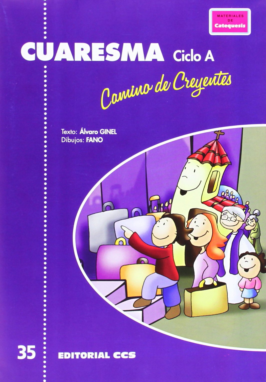 Cuaresma, camino de creyentes.?Ciclo A (Pósters catequistas, Band 35) Religion & Esotericism