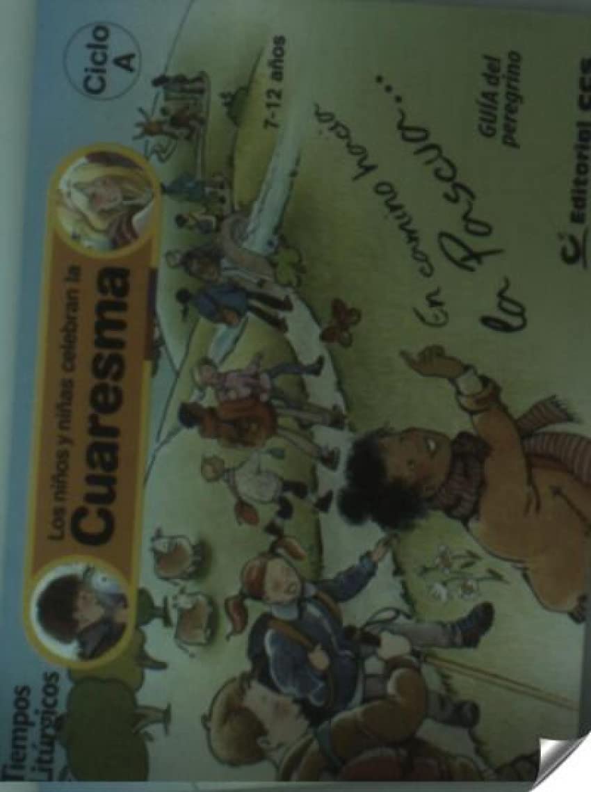 Los niños y niñas celebran la Cuaresma 2014. Ciclo A: En camino hacia la Pascua (Tiempos liturgicos) Religion & Esotericism